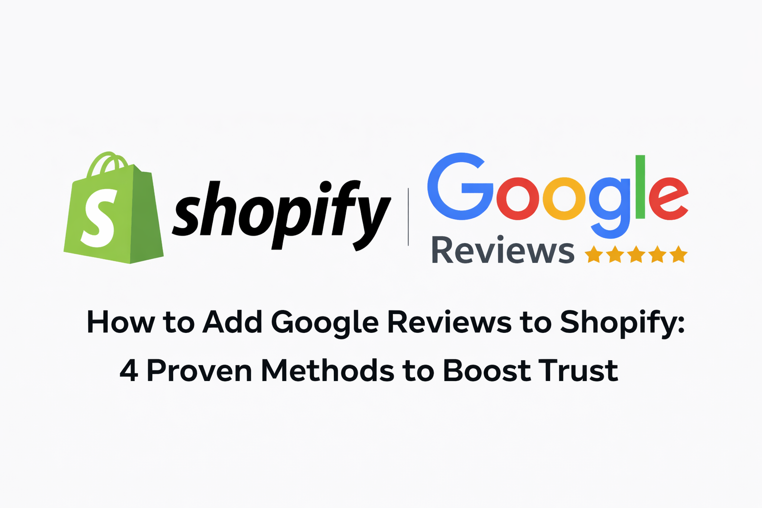 banner with shopify logo, google reviews logo and the title of the post